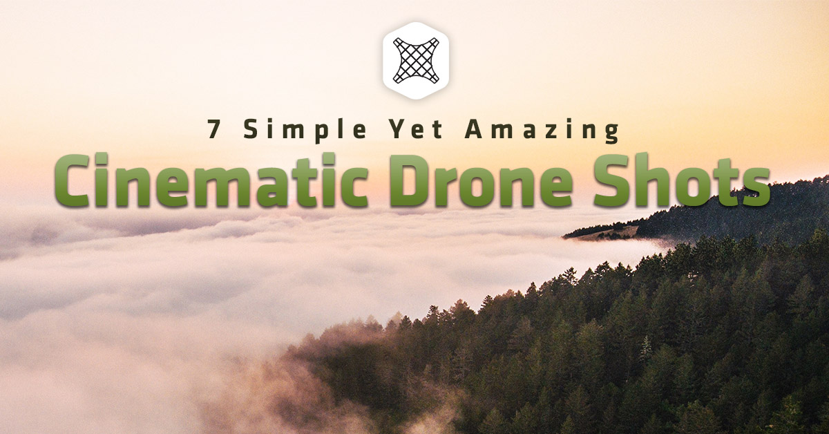 7-amazing-cinematic-drone-shots---hero-1200px