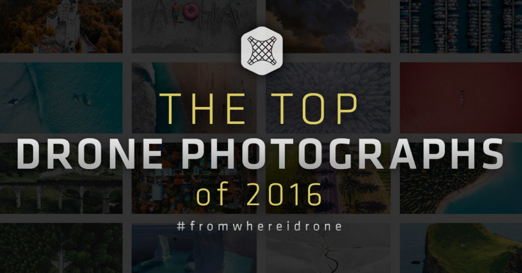 Top-drone-photographs-of-2016-fromwhereidrone