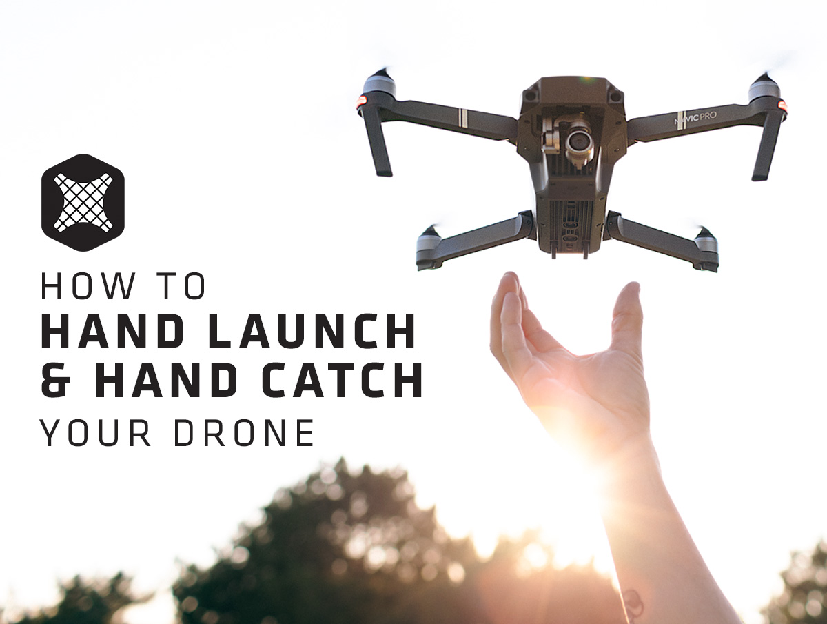 How-to-Safely-Hand-Launch-&-Hand-Catch-Your-DJI-Mavic-Pro-&-Mavic-Air
